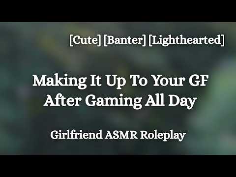 Making It Up To Your GF For Gaming All Day [F4A] [Pouty] [Kisses] [Cute] [Romance ASMR Roleplay]