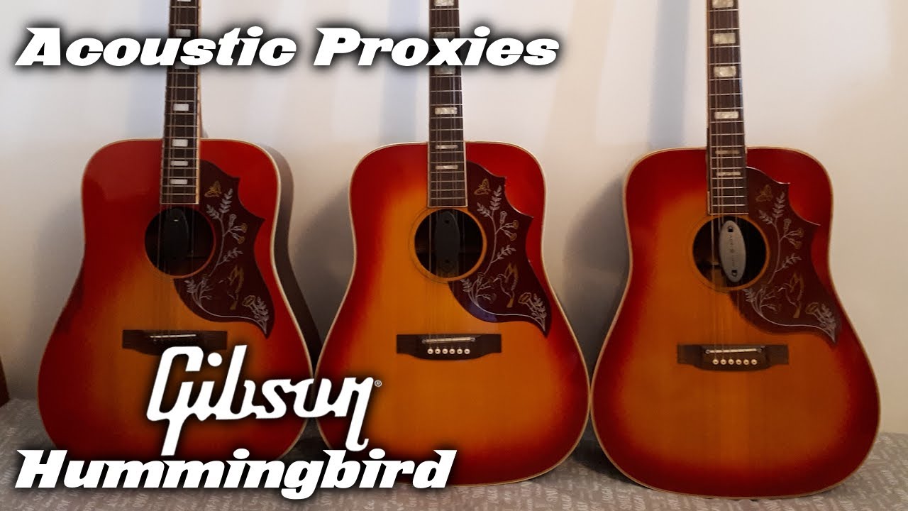 Acoustic Guitar Proxies: Gibson Hummingbird - YouTube