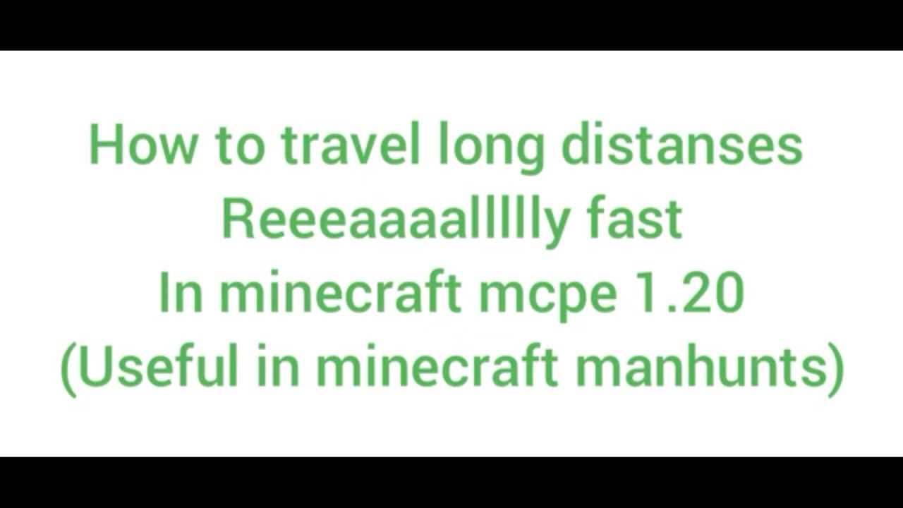 how to travel really long distances in mcpe (useful in mc manhunts ...