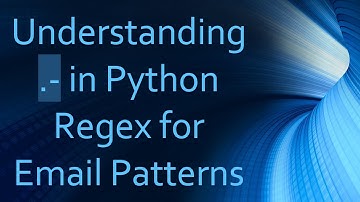 Understanding .- in Python Regex for Email Patterns
