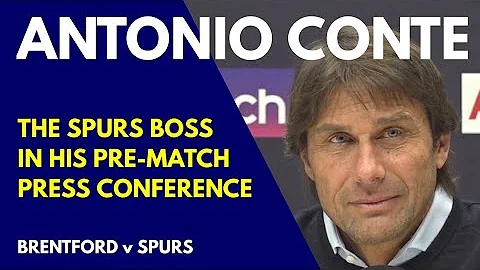 PRESS CONFERENCE: Antonio Conte: Brentford v Totte...
