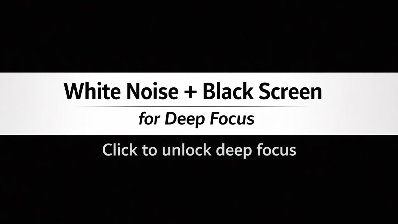 White Noise Black Screen for Deep Focus & Concentration | 3 Hours