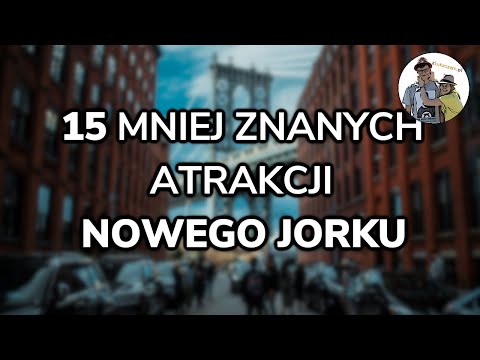 Wideo: Mieszkam W Nowym Jorku Przez 15 Lat. To Są Najlepsze Punkty Widzenia