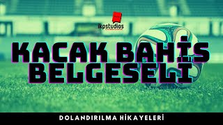 Kaçak Bahis Mağdurları | Mizah Belgeseli