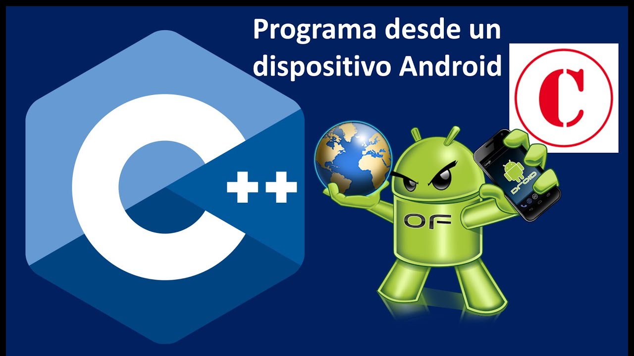 Programando desde un Dispositivo Andoid en C++ - Movil C - YouTube