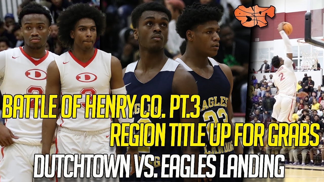 BATTLE of HENRY COUNTY Pt. 3 REGION TITLE UP FOR GRABS | Eagles Landing vs. Dutchtown