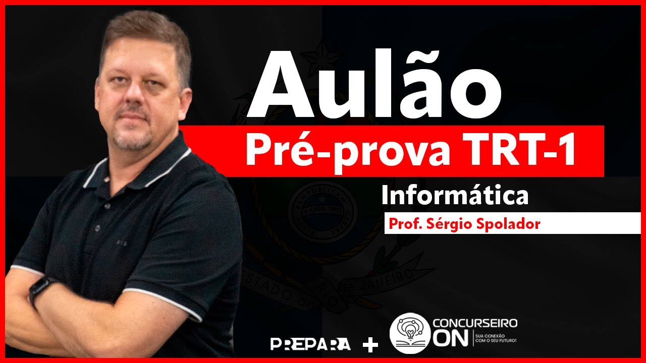 TRT1- RJ Pré-Prova de Informática do TRT 1 RJ - Conforme a sua Banca FCC!