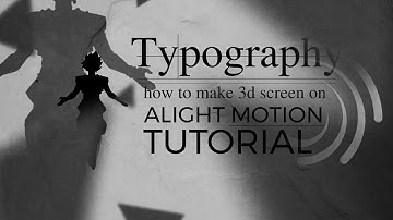 How to create 3D typography screen by using alight motion | Tutorial  ( alight motion)
