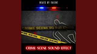 Crime Scene Sound Effect