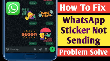 How To Fix WhatsApp Stickers Not Sending Problem | WhatsApp Sticker Not Sending Problem Solved 2025