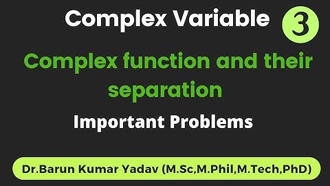 complex function and their separation | part 3