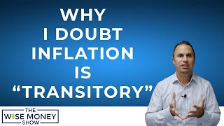 Why Inflation Isn't “Transitory”