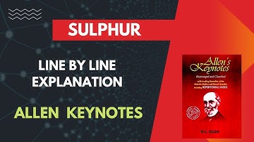 Sulphur |Allen Keynotes|Explained Line By Line|Materia Medica|Homoeopathy|Bhms