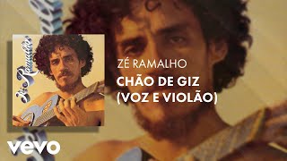 Video thumbnail of "Zé Ramalho - Chão de Giz (Voz e Violão)"