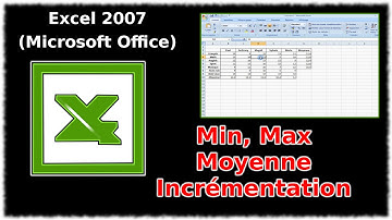 Tuto Min, Max, Moyenne, Incrémentation (Excel 2007)