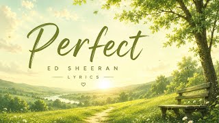 Ed Sheeran - Perfect (Lyrics)