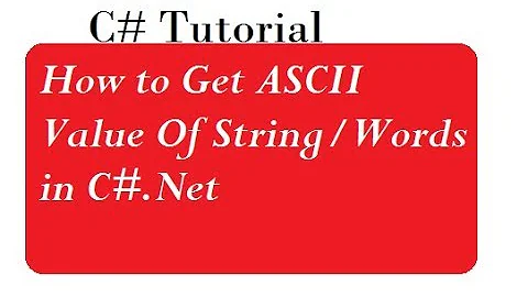 How to Get ASCII Value Of String in C#