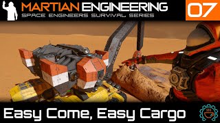 Easy Come, Easy Cargo! Let's Get this Tardigrade Moving! | Martian Engineering E7 | SE Survival