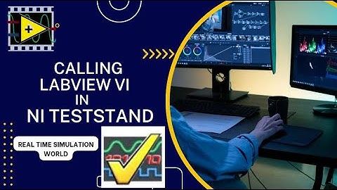 Calling LabVIEW VIs in Teststand | Performing series of tests in teststand using labview VIs