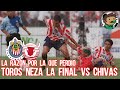 La TERRIBLE Razón del Porque PERDIÓ Toros Neza la Final vs Chivas en el 97, Boser