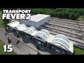 Transport Fever 2 S9/#15: Eine neue Stadt kommt mit ans Netz deutsch