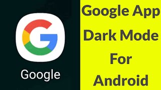 How To Enable/Activate Dark Mode On Google App For Android & ios screenshot 5