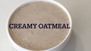 Creamy Oatmeal | How to make creamy oatmeal