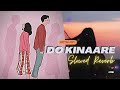 Do Kinaare Lofi - JalRaj | Safar | Kota Lofi