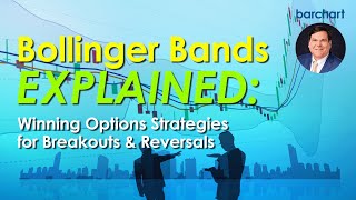 Bollinger Bands EXPLAINED: Winning Options Strategies for Breakouts &amp; Reversals
