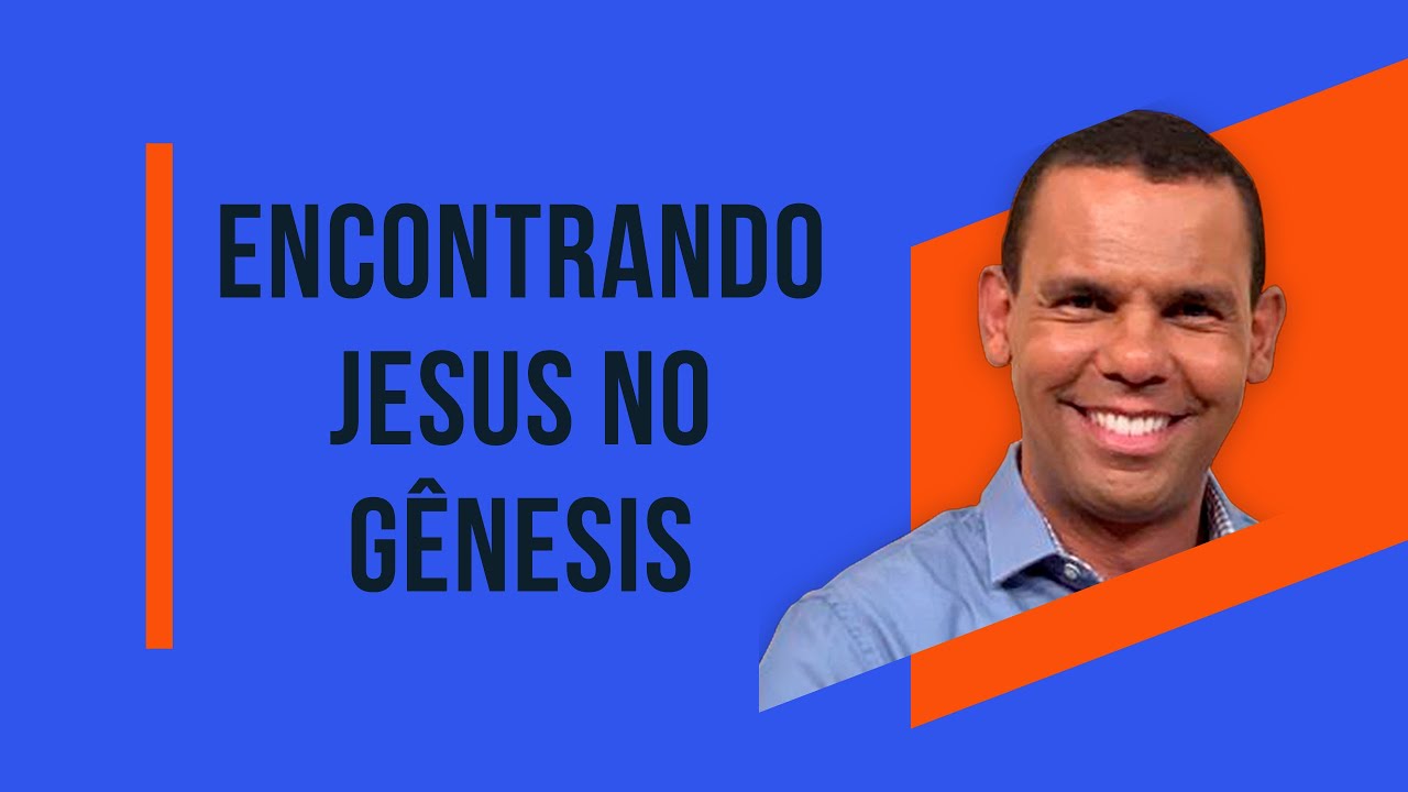 ENCONTRANDO JESUS NO GÊNESIS