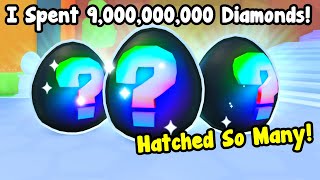 I Spent 9 Billion Diamonds And Hatched ??? Mystery Eggs In Pet Simulator 99! by mayrushart 338,887 views 1 month ago 9 minutes, 33 seconds