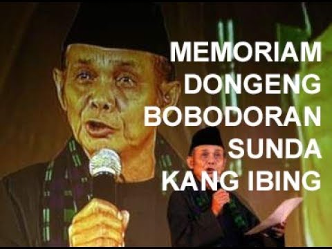 Download Dongeng Kang Ibing Bobodoran Sunda Lucu Pisan Euy In Mp4 And 3gp Codedwap