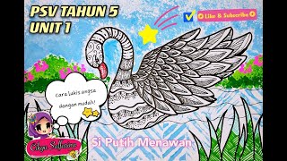 PSV Tahun 5 Unit 1 Si Putih Menawan