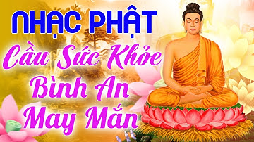 Nhạc Phật Giáo Cầu Sức Khỏe Bình An May Mắn - Nhạc Phật Mới Nhất | VU LAN BÁO HIẾU 2022