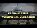 El vuelo 502 y la nube que le hizo viajar en el tiempo