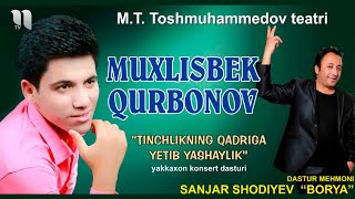 Muxlisbek Qurbonov - Tinchlik qadri nomli konsert dasturi 2016