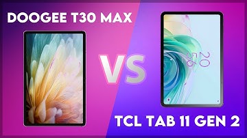 Doogee T30 Max vs TCL Tab 11 Gen 2 Comparison