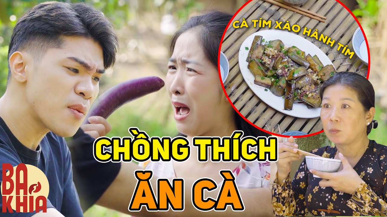 PHIM MIỀN TÂY 2024 | Chồng Thích Ăn Cà Tím Vợ Nấu Món Cà Hết Sẩy !!! BA KHÍA