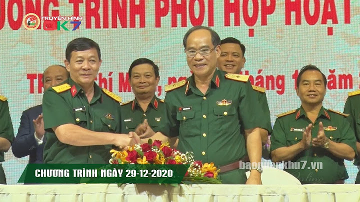 QUÂN KHU 7 | CHƯƠNG TRÌNH 29-12-2020