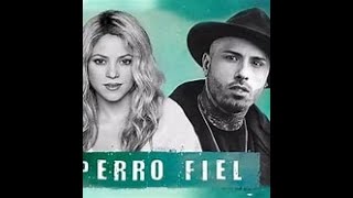 Shakira   Perro Fiel  ft  Nicky Jam