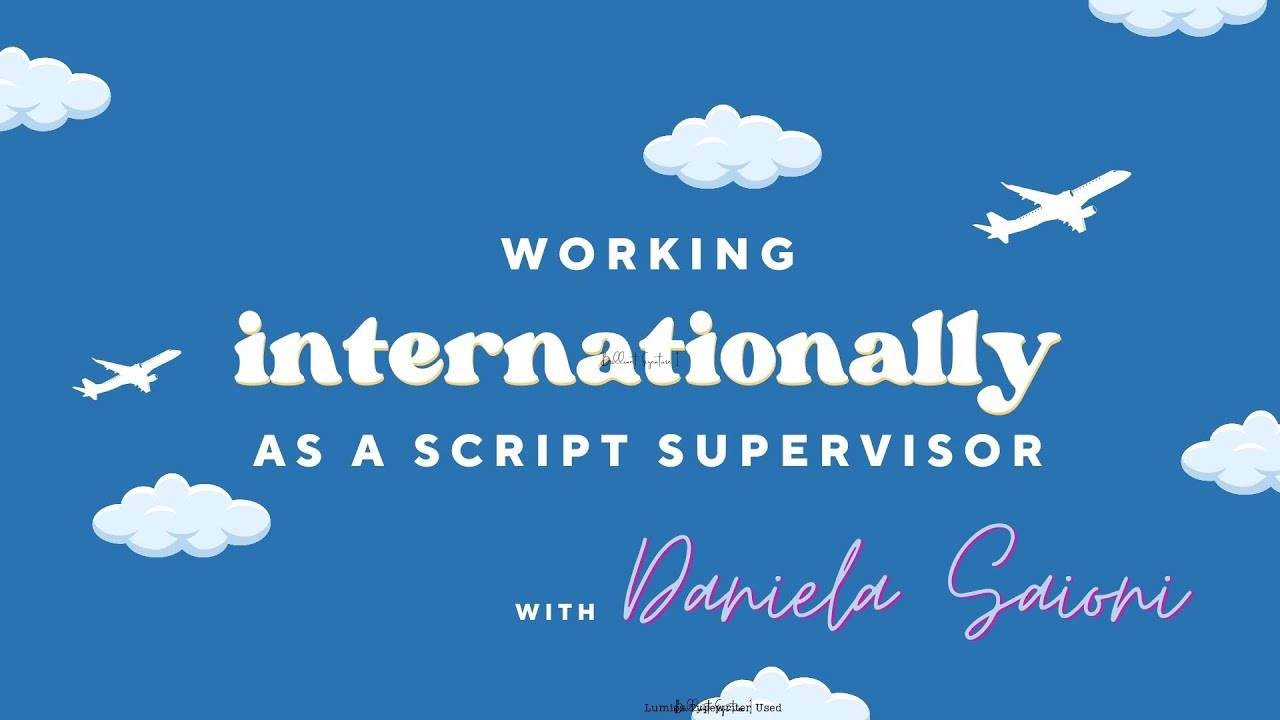 SCRIPT SUPERVISOR POWER HOUR: International Work Edition