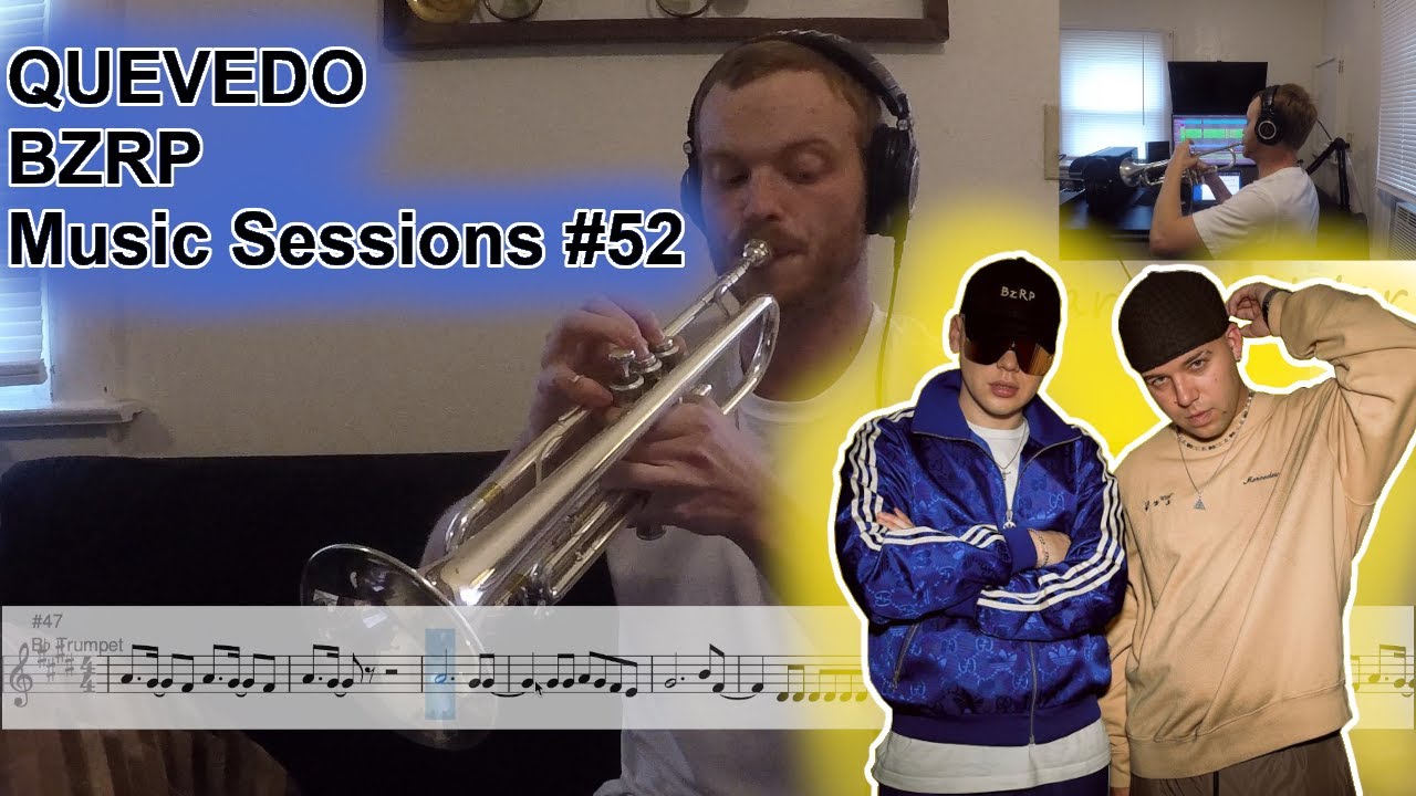 Quevedo: Bzrp Music Sessions, Vol. 52 - Quevedo, Bizarrap (Trumpet Cover)