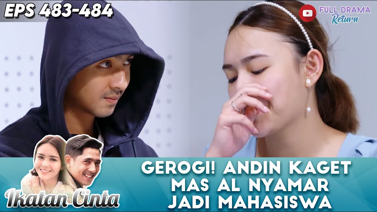 GEROGI! ANDIN KAGET MAS AL NYAMAR JADI MAHASISWA - IKATAN CINTA