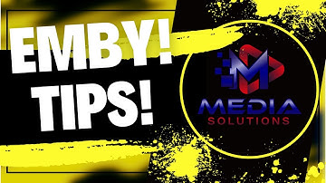 Media Solutions Emby Tips