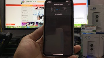 Cách cài đặt Camera Dahua IP C35 - Bảo Nghĩa