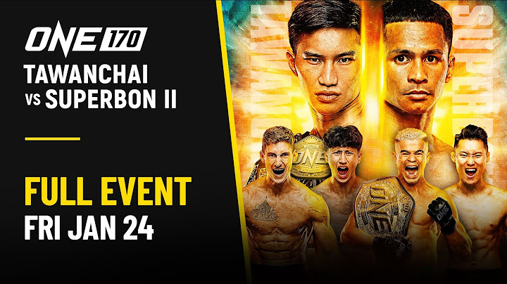 ONE 170: Tawanchai vs. Superbon II