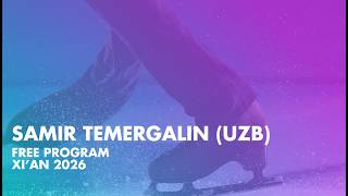 Samir TEMERGALIN (UZB) | Junior Men Free Skating | Xi’An 2026