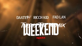 Weekend (feat. Ricch Kid & Fad Lan) Remix [ Lyrics Video]