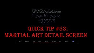 Cataclysm Quick Tip #53 - Martial Art Detail Screen