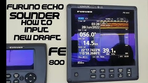 ECHO SOUNDER FURUNO MODEL HOW TO INPUT NEW DRAFT.